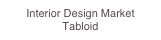 Interior Design Market Tabloid