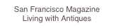 San Francisco Magazine 
Living with Antiques